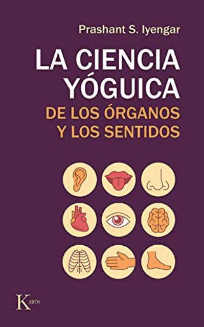 LA CIENCIA YOGUICA DE LOS ORGANOS Y LOS SENTIDOS 