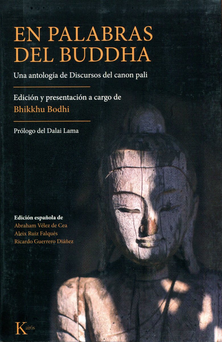 EN PALABRAS DEL BUDDHA . UNA ANTOLOGIA DE DISCURSOS DEL CANON PALI