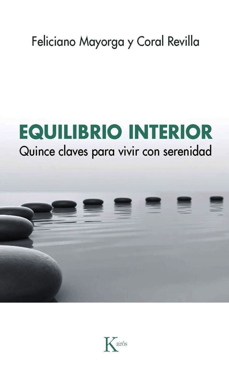 EQUILIBRIO INTERIOR . QUINCE CLAVES PARA VIVIR CON SERENIDAD