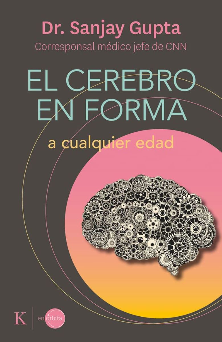 EL CEREBRO EN FORMA A CUALQUIER EDAD . PROGRAMA FACIL DE 12 SEMANAS 