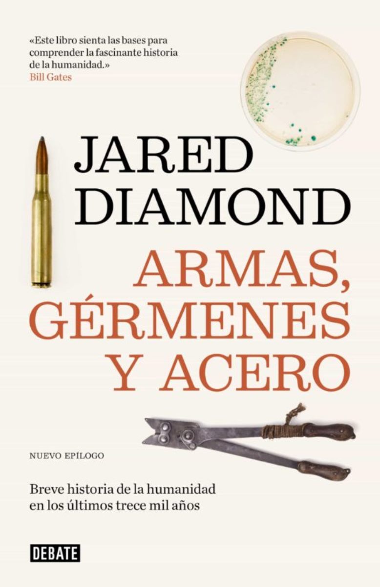 ARMAS , GERMENES Y ACERO (T.D) BREVE HISTORIA DE LA HUMANIDAD EN LOS ULTIMOS TRECE MIL AOS