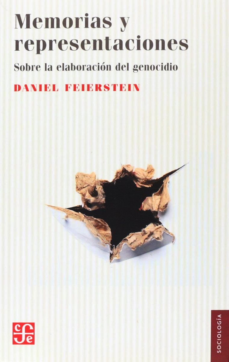 MEMORIAS Y REPRESENTACIONES . SOBRE LA ELABORACION DEL GENOCIDIO
