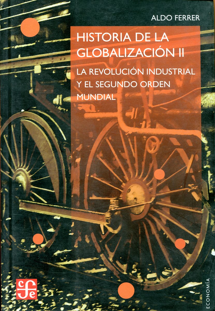 HISTORIA DE LA GLOBALIZACION II - LA REVOLUCION INDUSTRIAL Y EL SEGUNDO ORDEN MUNDIAL