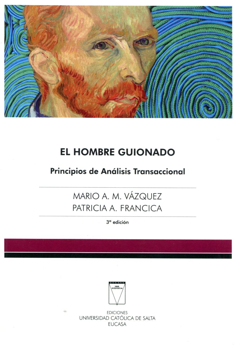 EL HOMBRE GUIONADO . PRINCIPIOS DE ANALISIS TRANSACCIONAL 