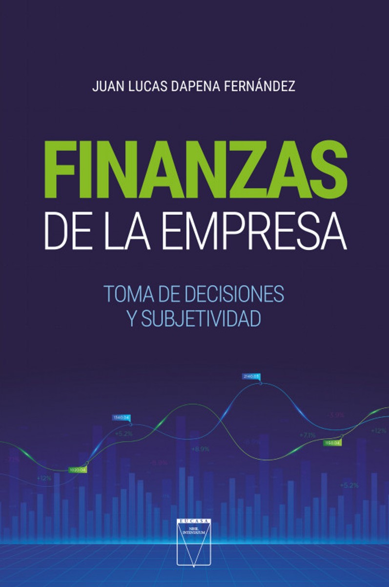 FINANZAS DE LA EMPRESA . TOMA DE DECISIONES Y SUBJETIVIDAD