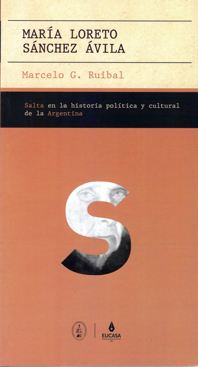 MARIA LORETO SANCHEZ AVILA . SALTA EN LA HISTORIA POLITICA Y CULTURAL DE LA ARGENTINA