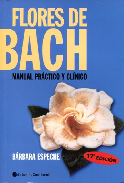 FLORES DE BACH . MANUAL PRACTICO Y CLINICO