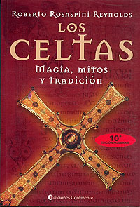 LOS CELTAS . MAGIA , MITOS Y TRADICION