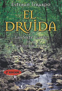 EL DRUIDA . EN BUSCA DE LAS SIETE LLAVES DE LA SABIDURIA CELTA 