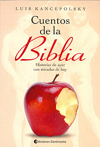 CUENTOS DE LA BIBLIA. HISTORIAS DE AYER CON MIRADAS DE HOY