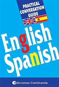 ENGLISH - SPANISH PRACTICAL CONVERSATION GUIDE -INGLES- (ECO)