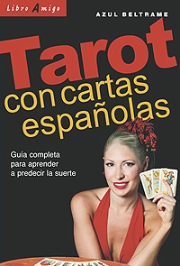 TAROT CON CARTAS ESPAOLAS . LIBRO AMIGO