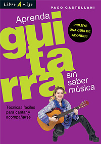 APRENDA GUITARRA SIN SABER MUSICA . LIBRO AMIGO