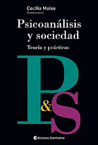 PSICOANALISIS Y SOCIEDAD . TEORIAS Y PRACTICAS