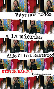 VAYANSE TODOS A LA MIERDA , DIJO CLINT EASTWOOD