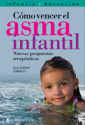 COMO VENCER EL ASMA INFANTIL . NUEVAS PROPUESTAS TERAPEUTICAS