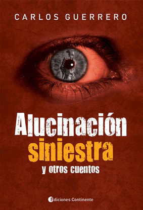 ALUCINACION SINIESTRA Y OTROS CUENTOS