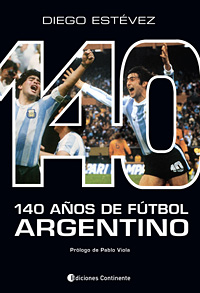 140 AOS DE FUTBOL ARGENTINO