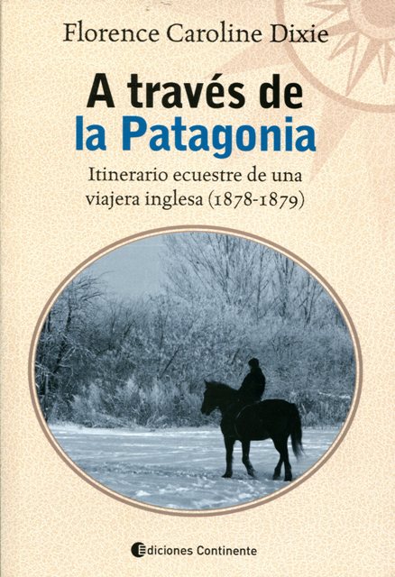 A TRAVES DE LA PATAGONIA . ITINERARIO ECUESTRE