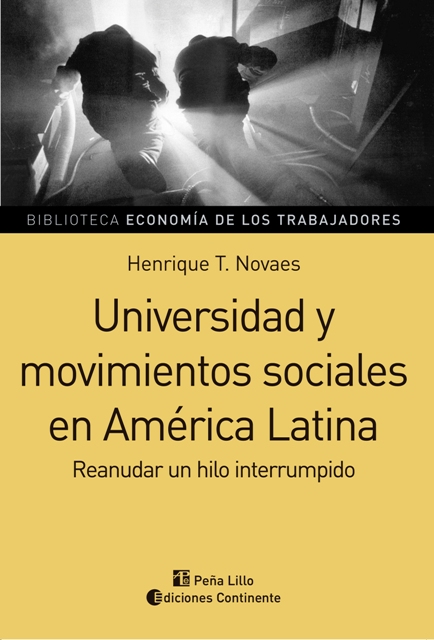 UNIVERSIDAD Y MOVIMIENTOS SOCIALES EN AMERICA LATINA - REANUDAR UN HILO INTERRUMPIDO