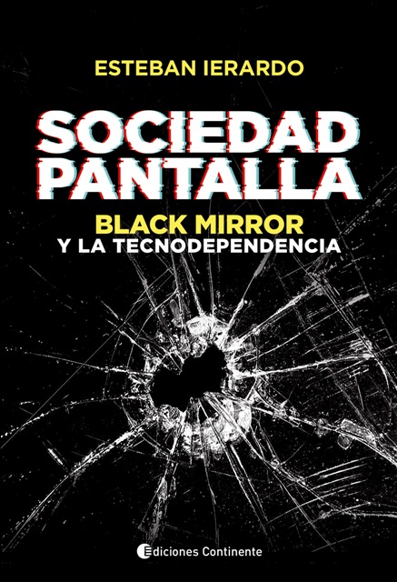 SOCIEDAD PANTALLA : BLACK MIRROR Y LA TECNODEPENDENCIA