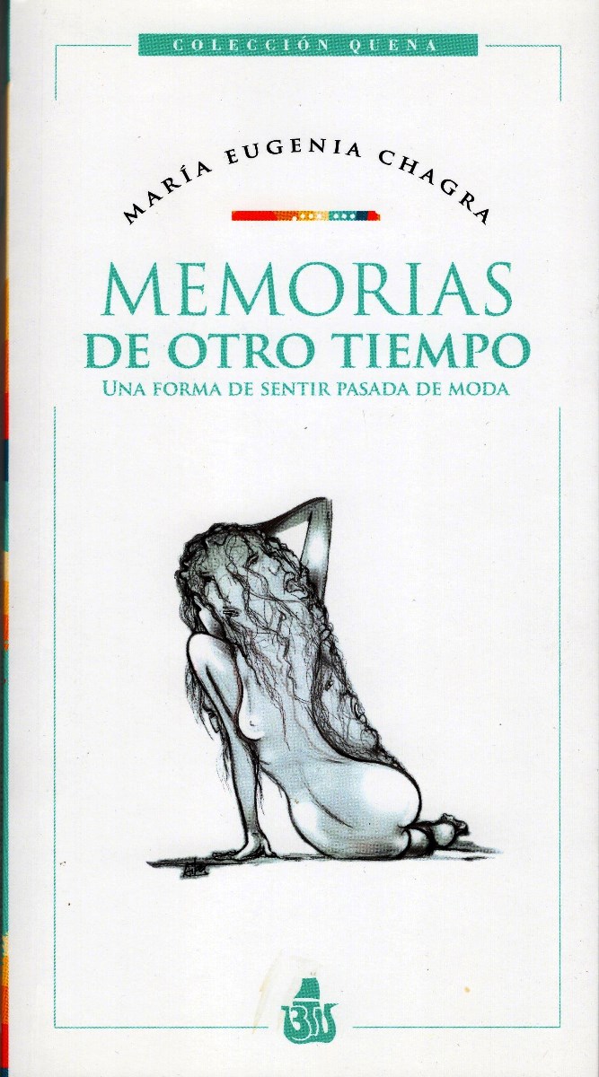 MEMORIAS DE OTRO TIEMPO . UNA FORMA DE SENTIR PASADA DE MODA