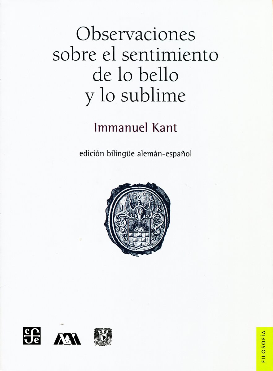 OBSERVACIONES SOBRE EL SENTIMIENTO DE LO BELLO Y LO SUBLIME (BILINGUE ALEMAN-ESPAOL)