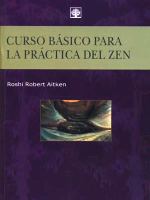 CURSO BASICO PARA LA PRACTICA DEL ZEN