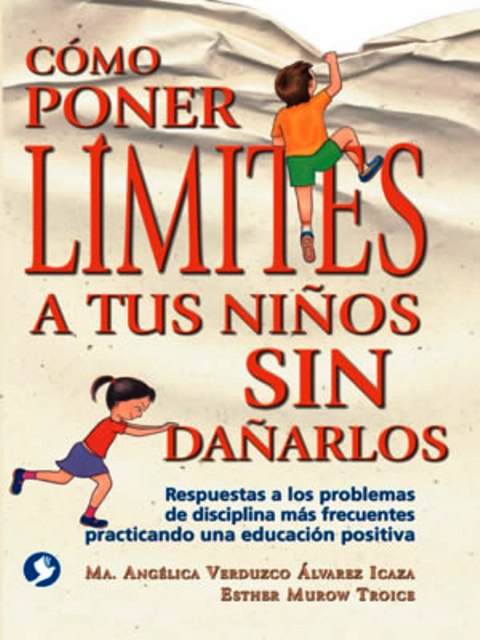 COMO PONER LIMITES A TUS HIJOS SIN DAARLOS