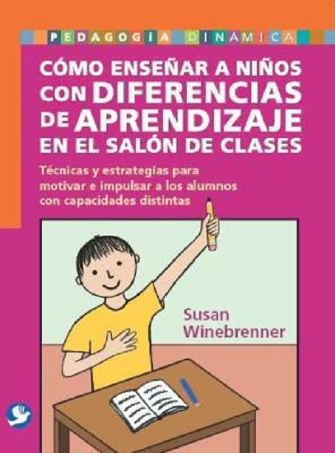 COMO ENSEAR A NIOS CON DIFERENCIAS DE APRENDIZAJE EN EL SALON DE CLASES