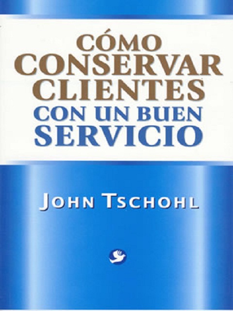 COMO CONSEVAR CLIENTES CON UN BUEN SERVICIO