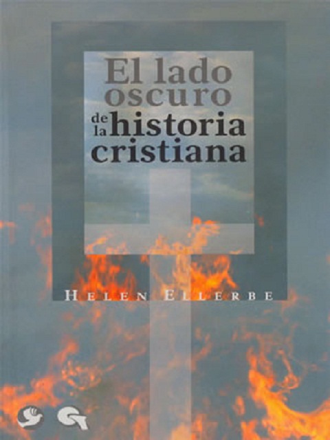 EL LADO OSCURO DE LA HISTORIA CRISTIANA 