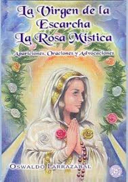 LA VIRGEN DE LA ESCARCHA . LA ROSA MSTICA