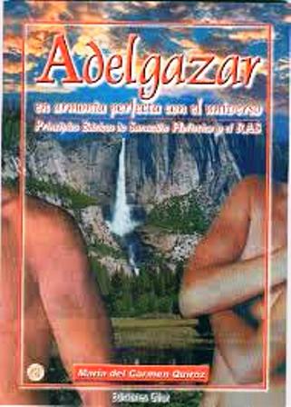 ADELGAZAR . EN ARMONIA PERFECTA CON EL UNIVERSO