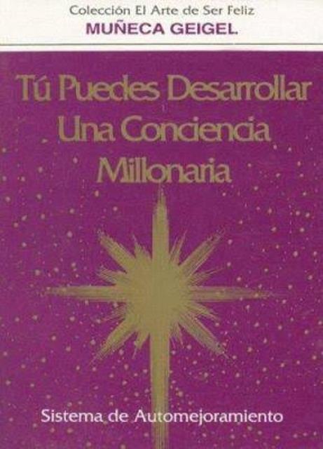 TU PUEDES DESARROLLAR UNA CONCIENCIA MILLONARIA