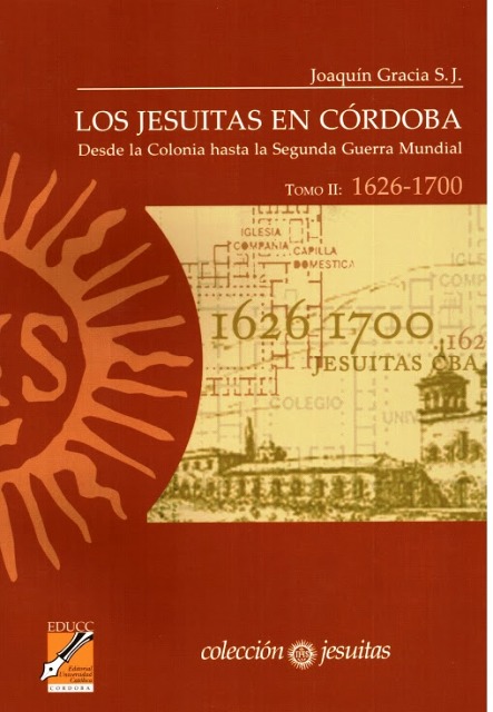 LOS JESUITAS T.II EN CORDOBA (DESDE 1626-1700)