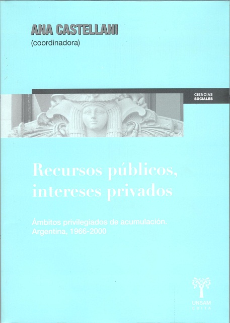 RECURSOS PUBLICOS , INTERESES PRIVADOS