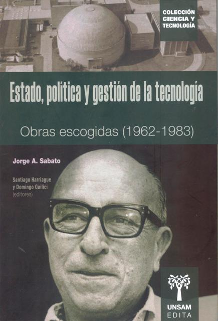 ESTADO , POLITICA Y GESTION DE LA TECNOLOGIA . OBRAS ESCOGIDAS ( 1962 - 1983 )