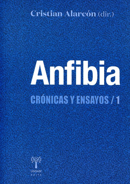 ANFIBIA . CRONICAS Y ENSAYOS 1