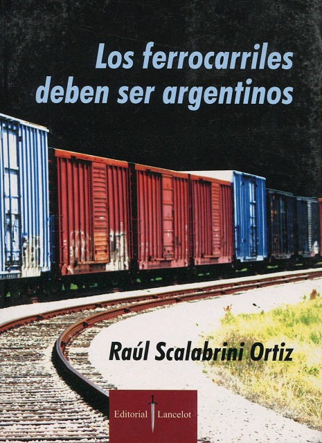 LOS FERROCARRILES DEBEN SER ARGENTINOS