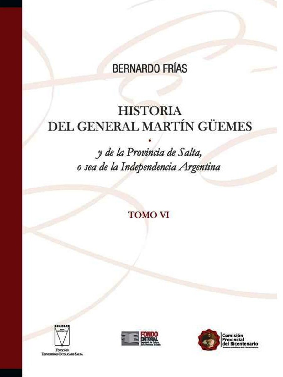 HISTORIA (VI) DEL GENERAL MARTIN GUEMES