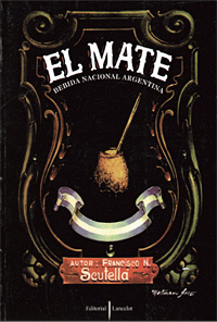 EL MATE . BEBIDA NACIONAL ARGENTINA 