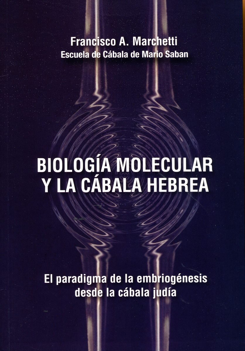 BIOLOGIA MOLECULAR Y LA CABALA HEBREA