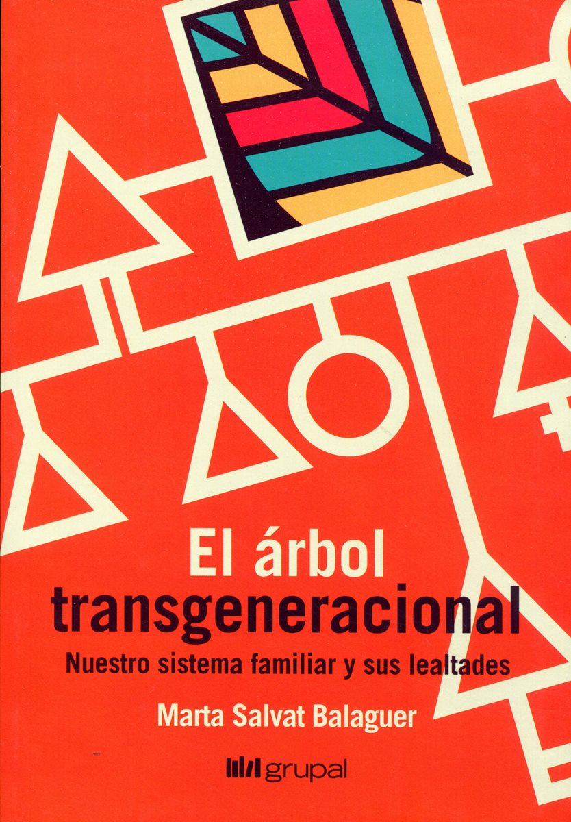 ARBOL TRANSGENERACIONAL . NUESTRO SISTEMA FAMILIAR Y SUS LEALTADES