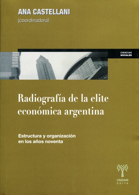 RADIOGRAFIA DE LA ELITE ECONOMICA ARGENTINA