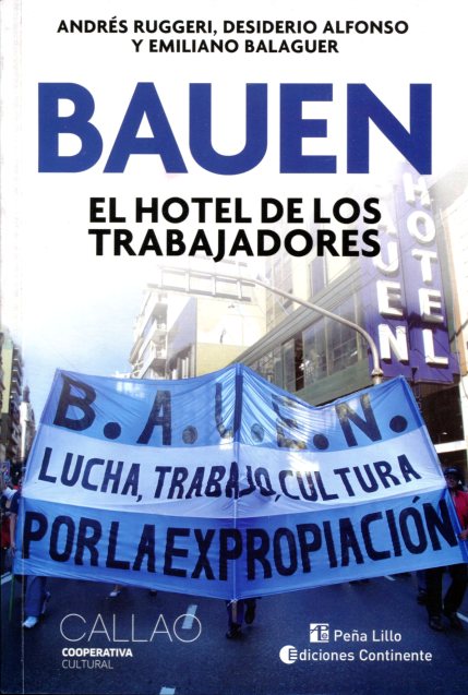 BAUEN : EL HOTEL DE LOS TRABAJADORES