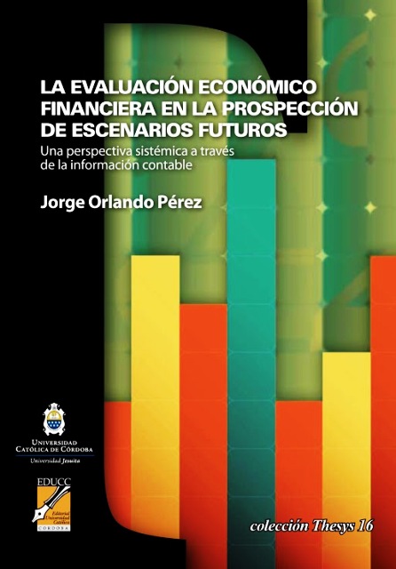 EVALUACION ECONOMICO FINANCIERA EN LA PROSPECCION DE ESCENARIOS FUTUROS