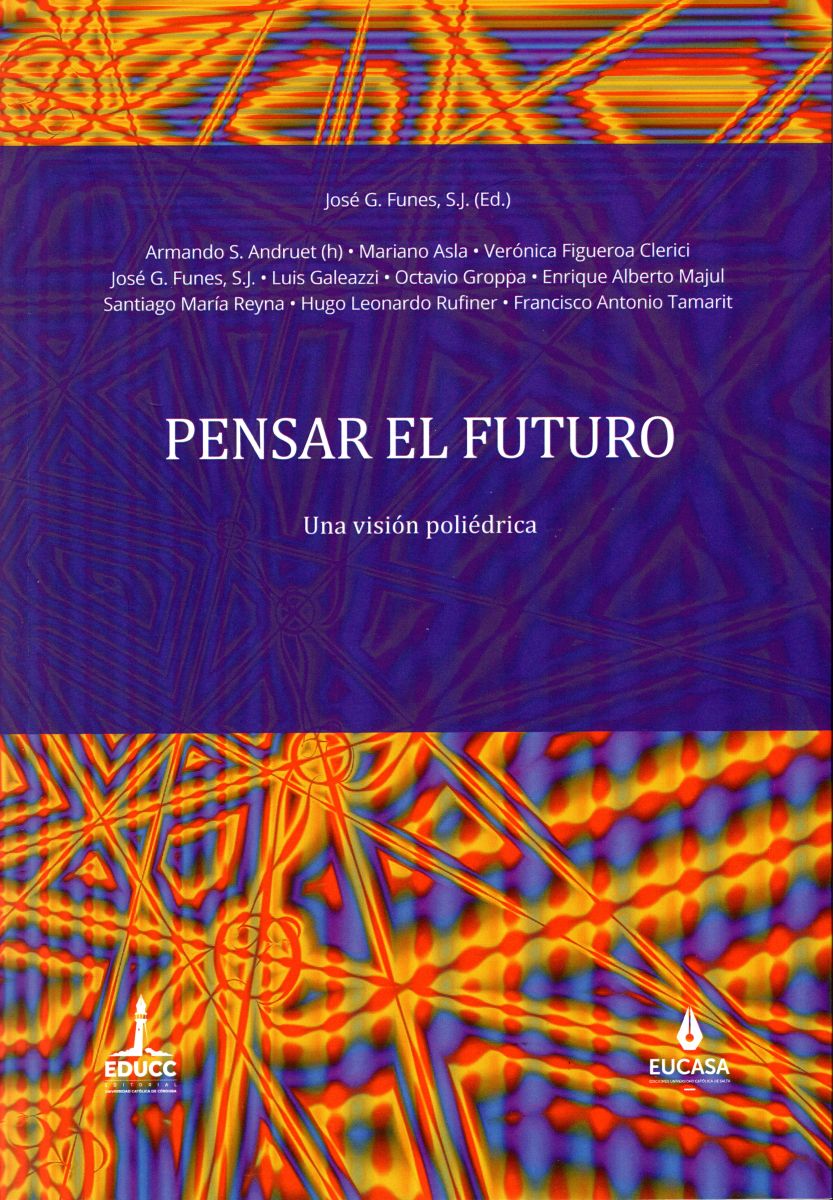 PENSAR EN EL FUTURO . UNA VISION POLIEDRICA