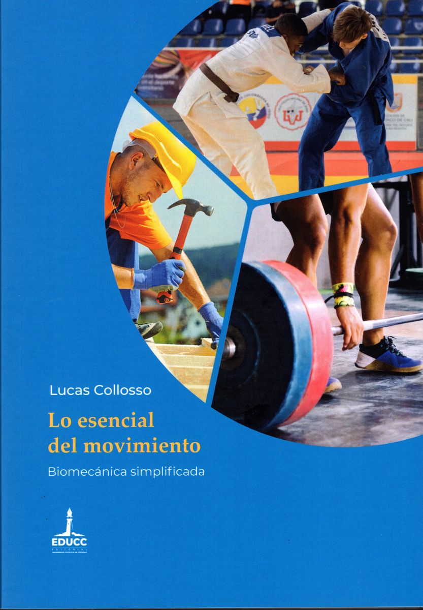 LO ESENCIAL DEL MOVIMIENTO . BIOMECANICA SIMPLIFICADA 