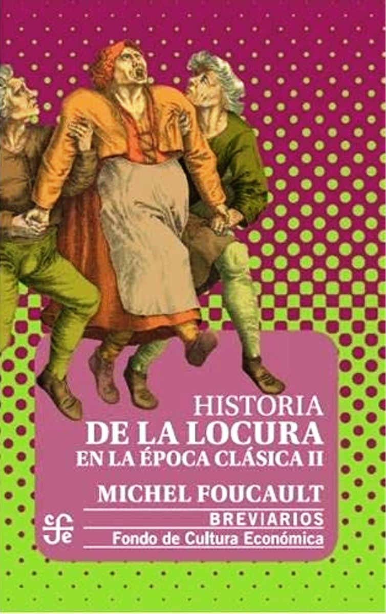 HISTORIA DE LA LOCURA EN LA EPOCA CLASICA II